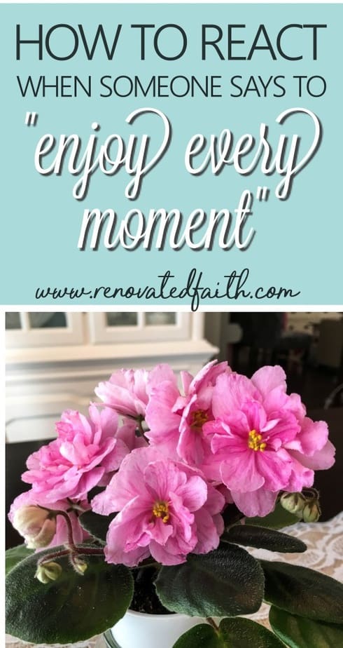 A well-meaning lady in the grocery store saw my daughter and said to me "enjoy every moment". Little did she know my daughter was in the midst of battling a chronic illness. If you find yourself filled with frustration when someone utters those words, I hope this post will provide you with some encouragement. #enjoyeverymoment #parenting #mommyguilt #renovatedfaith 