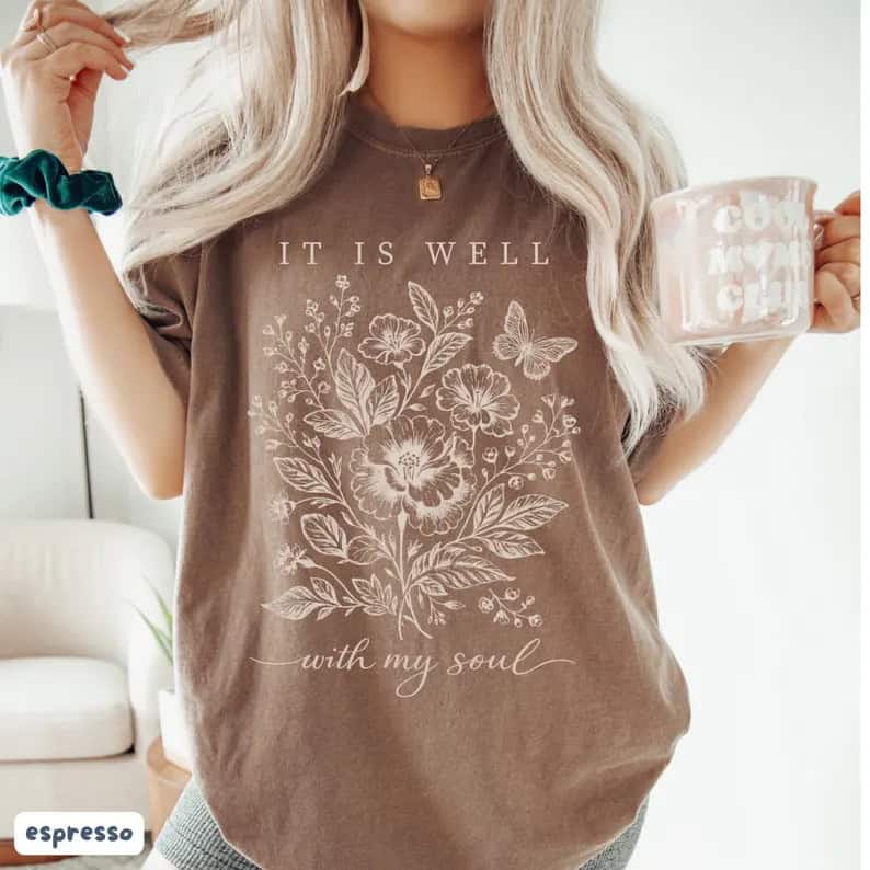 It is well with my soul tshirt for women